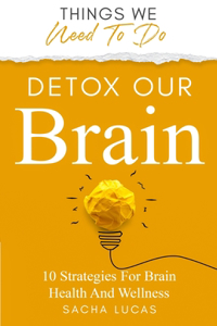 Detox Our Brain
