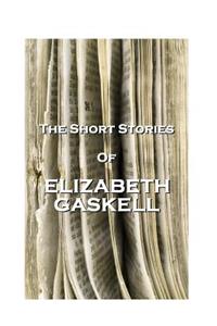 Short Stories of Elizabeth Gaskell