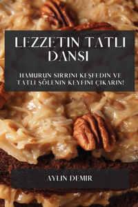 Lezzetin Tatlı Dansı