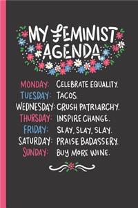 My Feminist Agenda: Notebook & Journal or Diary for Empowered Women - Take Your Notes or Gift It, Date Line Ruled Paper (120 Pages, 6x9)