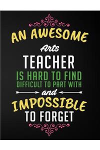 An Awesome Arts Teacher Is Hard to Find Difficult to Part with and Impossible to Forget