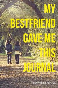 My Bestfriend Gave Me This Journal