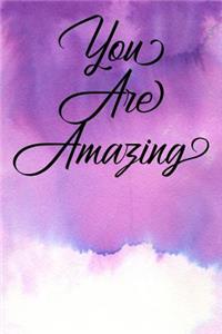 Inspirational Quote Journal - You Are Amazing