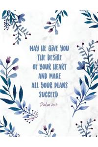 May he give you the desire of your heart and make all your plans succeed