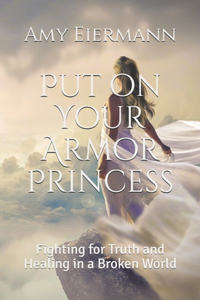 Put on Your Armor Princess