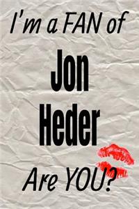 I'm a Fan of Jon Heder Are You? Creative Writing Lined Journal