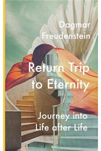 Return trip to eternity