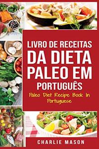 Livro de Receitas da Dieta Paleo Em português/ Paleo Diet Recipe Book In Portuguese