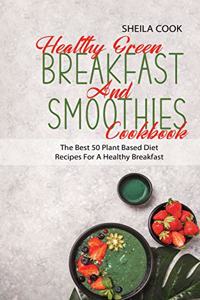 Healthy Green Breakfast And Smoothies Cookbook