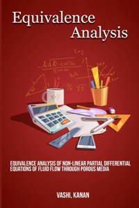 Equivalence analysis of non-linear partial differential equations of fluid flow through porous media