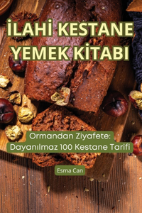 IlahI Kestane Yemek KItabi