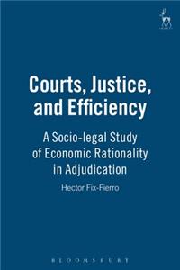 Courts, Justice, and Efficiency