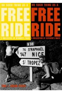No Such Thing as a Free Ride?