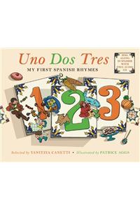 Uno Dos Tres: My First Spanish Rhymes [With CD (Audio)]