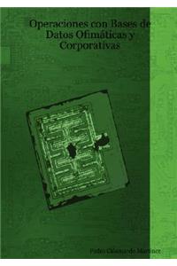 Operaciones Con Bases de Datos Ofimticas y Corporativas