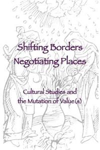 Shifting Borders, Negotiating Places