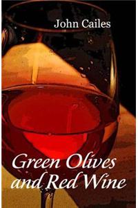 Green Olives and Red Wine