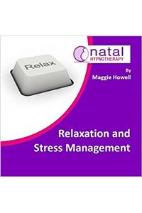 Relaxation and Stress Management