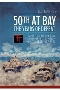 50th at Bay - The Years of Defeat