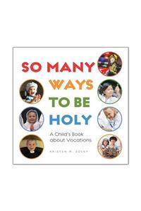 So Many Ways to Be Holy