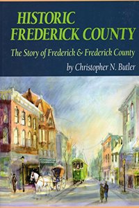 Historic Frederick County - The Story of Frederick & Frederick County