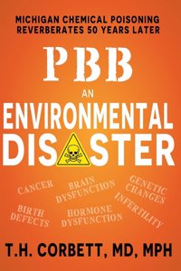 Pbb: Michigan Chemical Poisoning Reverberates 50 Years Later