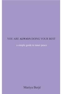 You Are Always Doing Your Best