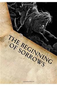 The Beginning of Sorrows