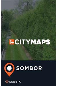 City Maps Sombor Serbia