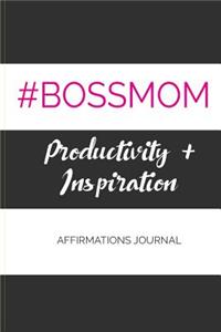 #bossmom Productivity Affirmations Journal