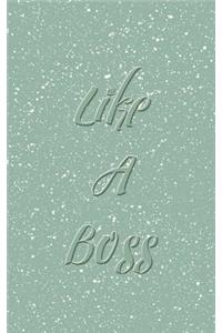 Like A Boss