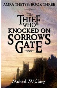 Thief Who Knocked On Sorrow's Gate
