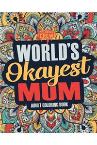 Worlds Okayest Mum