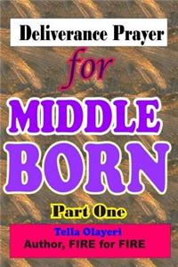 Deliverance Prayer for Middle Born