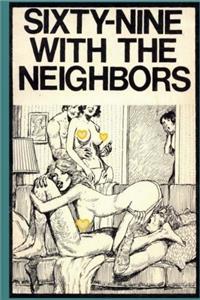 SixtyNine with the Neighbors  Adult Erotica