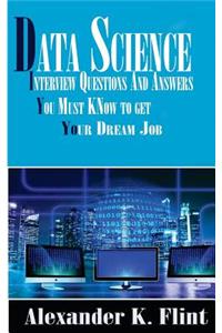 Data Science Interview Questions and Answers You Must Know to Get Your Dream Job
