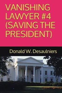 Vanishing Lawyer #4 (Saving the President)