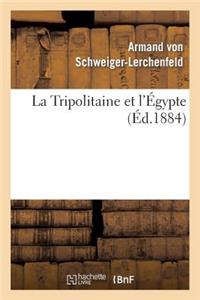 Tripolitaine Et l'Égypte: d'Après l'Ouvrage Allemand de M. de Schweiger-Lerchenfeld