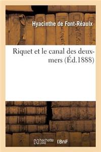 Riquet Et Le Canal Des Deux-Mers