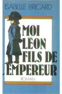 Moi, Leon, Fils de L'Empereur