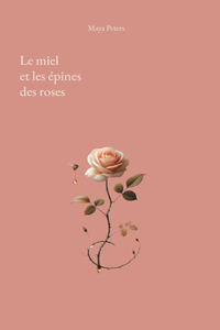 Le miel et les épines des roses
