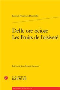 Delle Ore Ociose / Les Fruits de l'Oisivete