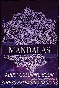 Mandala Coloring Book: Beautiful mandalas for stress releasing designs and relaxation - Flowers mandalas - Mix of designs from easy to difficult