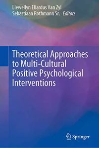 Theoretical Approaches to Multi-Cultural Positive Psychological Interventions