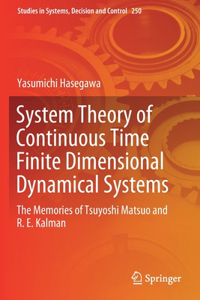 System Theory of Continuous Time Finite Dimensional Dynamical Systems