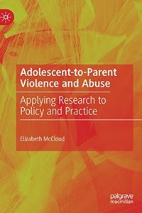 Adolescent-To-Parent Violence and Abuse