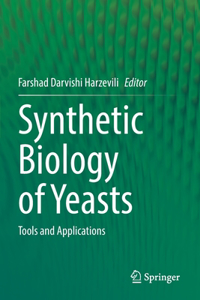 Synthetic Biology of Yeasts