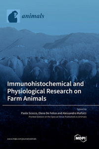 Immunohistochemical and Physiological Research on Farm Animals