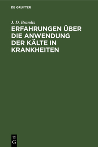 Erfahrungen Über Die Anwendung Der Kälte in Krankheiten