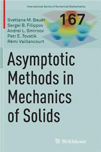 Asymptotic Methods in Mechanics of Solids